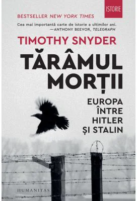 Taramul mortii. Europa intre Hitler si Stalin - Timothy Snyder
