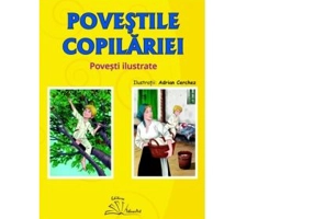 Povestile copilariei. Povesti ilustrate - Adrian Cerchez