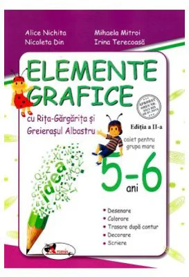 Elemente grafice 5-6 ani. Editia 2 - Alice Nichita, Mihaela Mitroi