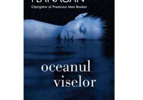 Oceanul viselor - Richard Flanagan