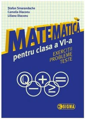 Matematica pentru clasa a 6-a. Exercitii, probleme, teste - Stefan Smarandache