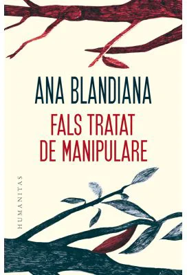 Fals tratat de manipulare - Ana Blandiana