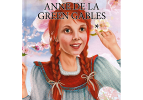 Cartea copiilor isteti. Anne de la Green Gables volumul 1 - Lucy Maud Montgomery