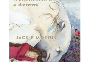 Descatusarea si alte reverii - Jackie Morris