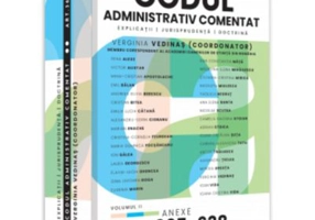 Codul administrativ comentat. Explicatii, jurisprudenta, doctrina. Volumul II - Art. 365-638. Anexe - Verginia Vedinas