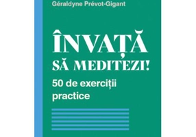 Invata sa meditezi! - Geraldyne Prevot-Gigant