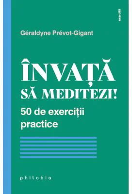 Invata sa meditezi! - Geraldyne Prevot-Gigant