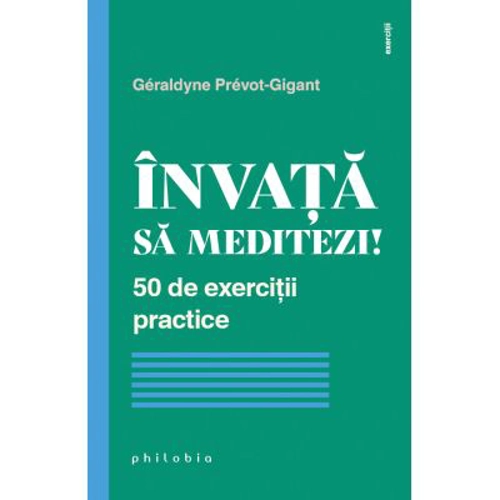 Invata sa meditezi! - Geraldyne Prevot-Gigant
