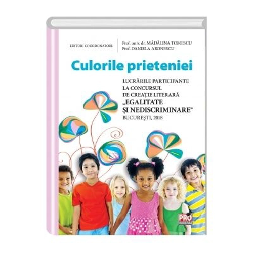 Culorile prieteniei - Madalina Tomescu, Daniela Aronescu