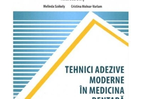 Tehnici adezive moderne in medicina dentara - Andreea Bors