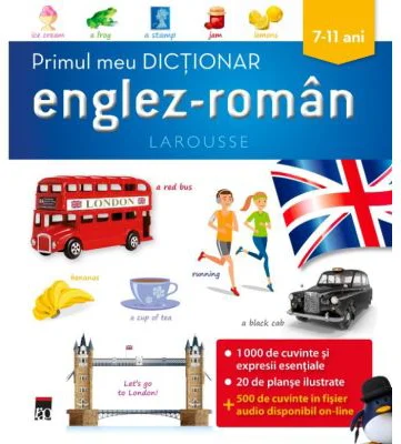 Primul meu dictionar englez-roman 7-11 ani - Larousse