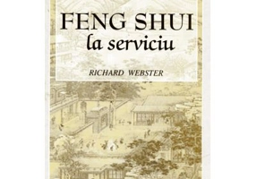 FENG SHUI LA SERVICIU - RICHARD WEBSTER