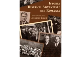Istoria Bisericii Adventiste din Romania