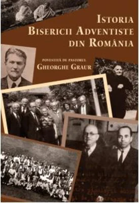 Istoria Bisericii Adventiste din Romania
