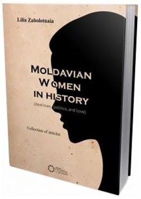 Moldavian women in history. Destinies, politics, and love