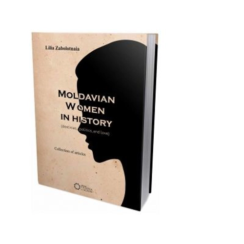 Moldavian women in history. Destinies, politics, and love