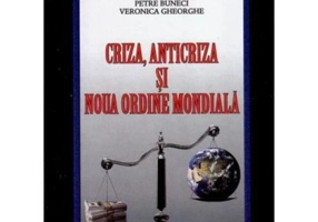 Criza, anticriza si Noua Ordine Mondiala