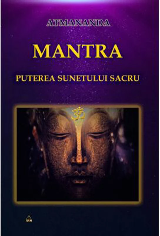 Mantra: puterea sunetului sacru - Atmananda