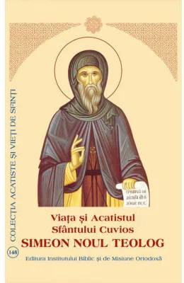 Viata si Acatistul Sfantului Cuvios Simeon Noul Teolog