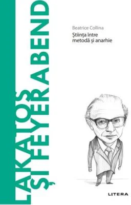 Volumul 76. Descopera Filosofia. Lakatos si Feyerabend