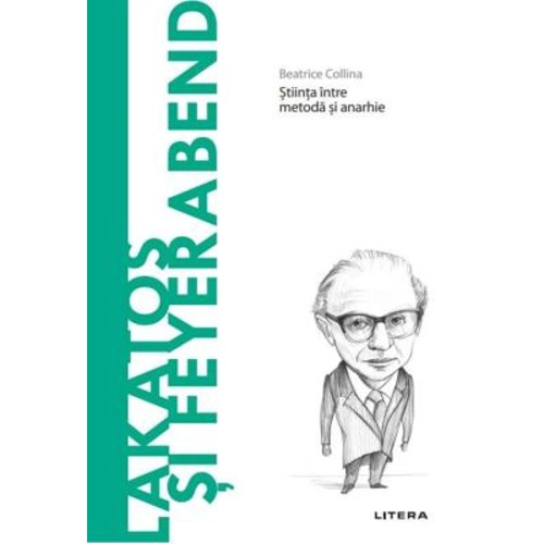 Volumul 76. Descopera Filosofia. Lakatos si Feyerabend