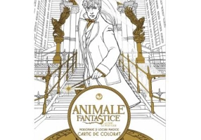 Animale fantastice si unde le poti gasi. Cartea de colorat