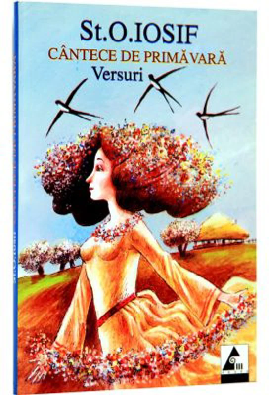 Cantece de primavara. Versuri - St. O. Iosif