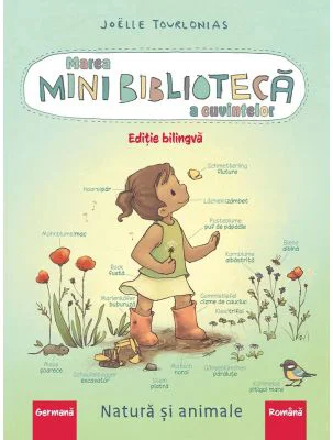 Marea minibiblioteca a cuvintelor. Natura si animalele. Germana-romana