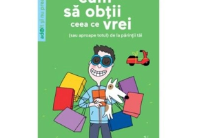 Cum sa obtii ceea ce vrei, sau aproape totul, de la parintii tai - Stéphane Clerget