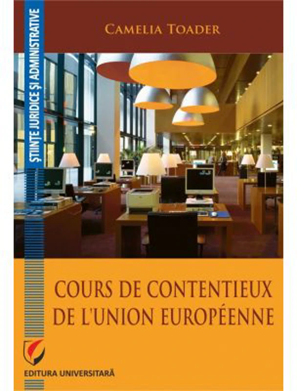 Cours de contentieux de l'Union europeenne - Camelia Toader