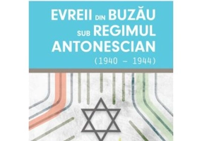 Evreii din Buzau sub regimul antonescian (1940-1944) - Madalina Oprea