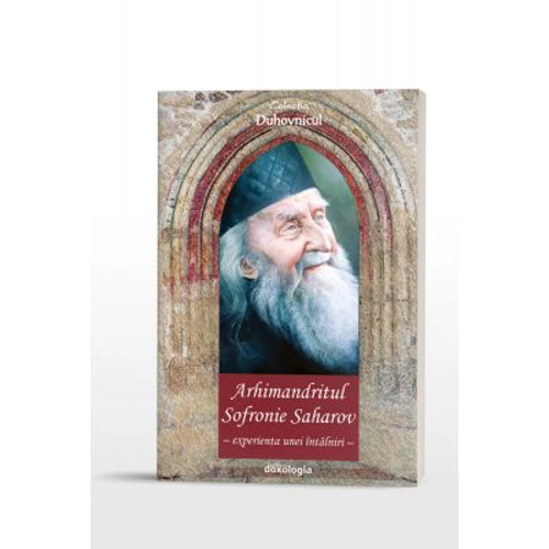 Arhimandritul Sofronie Saharov, experienta unei intalniri