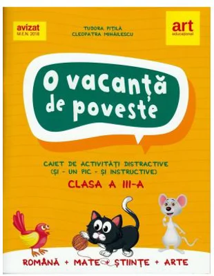 O vacanta de poveste. Clasa a III-a. Caiet de activitati