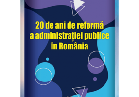 20 de ani de reforma a administratiei publice in Romania