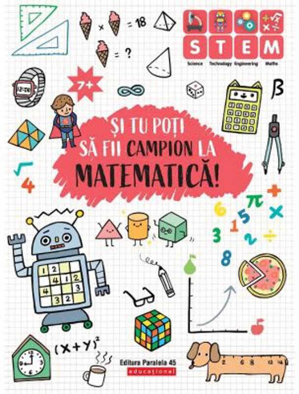 Si tu poti sa fii campion la Matematica. 7 ani+