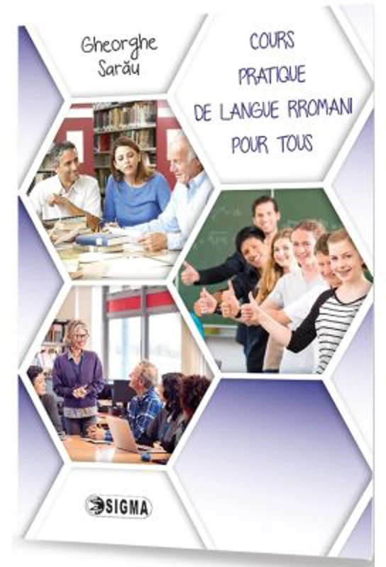 Cours practique de langue rromani pour tous - Gheorghe Sarau