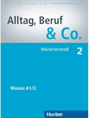 Alltag, Beruf &amp; Co. 2, Worterlernheft - Norbert Becker
