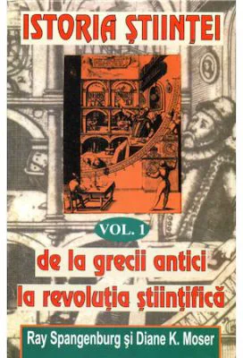 Istoria stiintei Vol. 1 - Ryan Spangeburg, Diane K. Moser