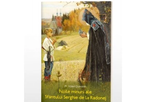 Noile minuni ale Sfantului Serghie de la Radonej - Pr. Valeri Duhanin