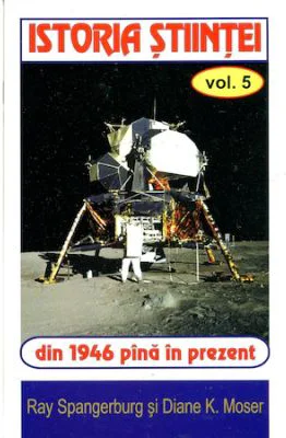 Istoria stiintei Vol. 5 - Ryan Spangeburg, Diane K. Moser