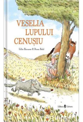 Veselia lupului cenusiu - Gilles Bizouerne