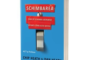 Schimbarea - Chip Heath, Dan Heath