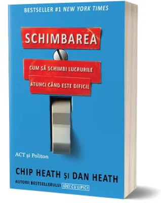 Schimbarea - Chip Heath, Dan Heath