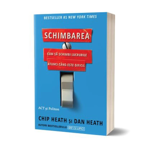 Schimbarea - Chip Heath, Dan Heath