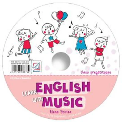 CD pentru Learn English with music – caiet de lucru pentru clasa pregatitoare - Elena Sticlea