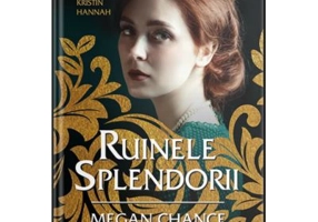 Ruinele splendorii - Megan Chance