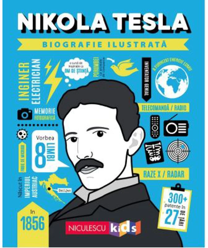 Nikola Tesla. Biografie ilustrata - Ana Ionesei