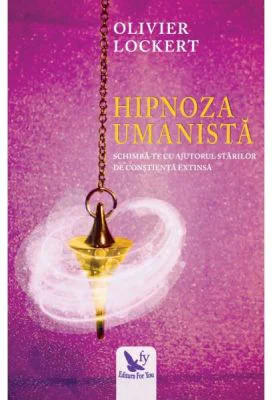 Hipnoza umanista - Olivier Lockert