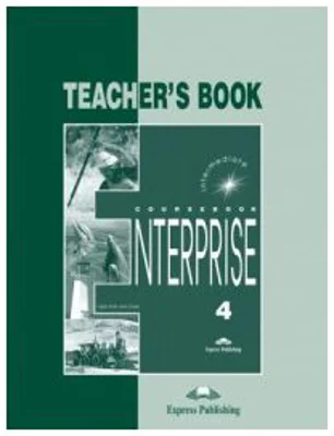 Enterprise 4, Intermediate, Teachers Book. Curs de limba engleza - Jenny Dooley