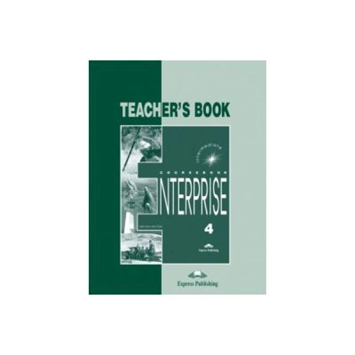 Enterprise 4, Intermediate, Teachers Book. Curs de limba engleza - Jenny Dooley